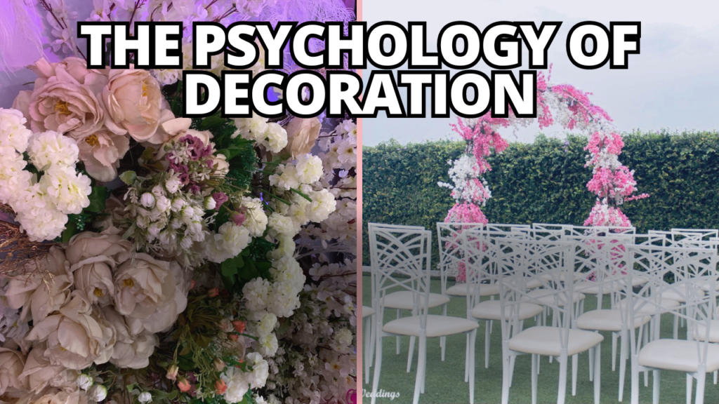 THE PSYCHOLOGY OF event decoration, event design, party, corporate event